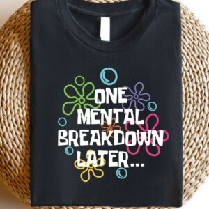 Mental Breakdown Shirt, Women Casual Letter Print T-Shirt, Graphic Design Tee